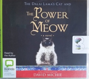 The Dalai Lama's Cat and The Power of Meow written by David Michie performed by David Michie on CD (Unabridged)